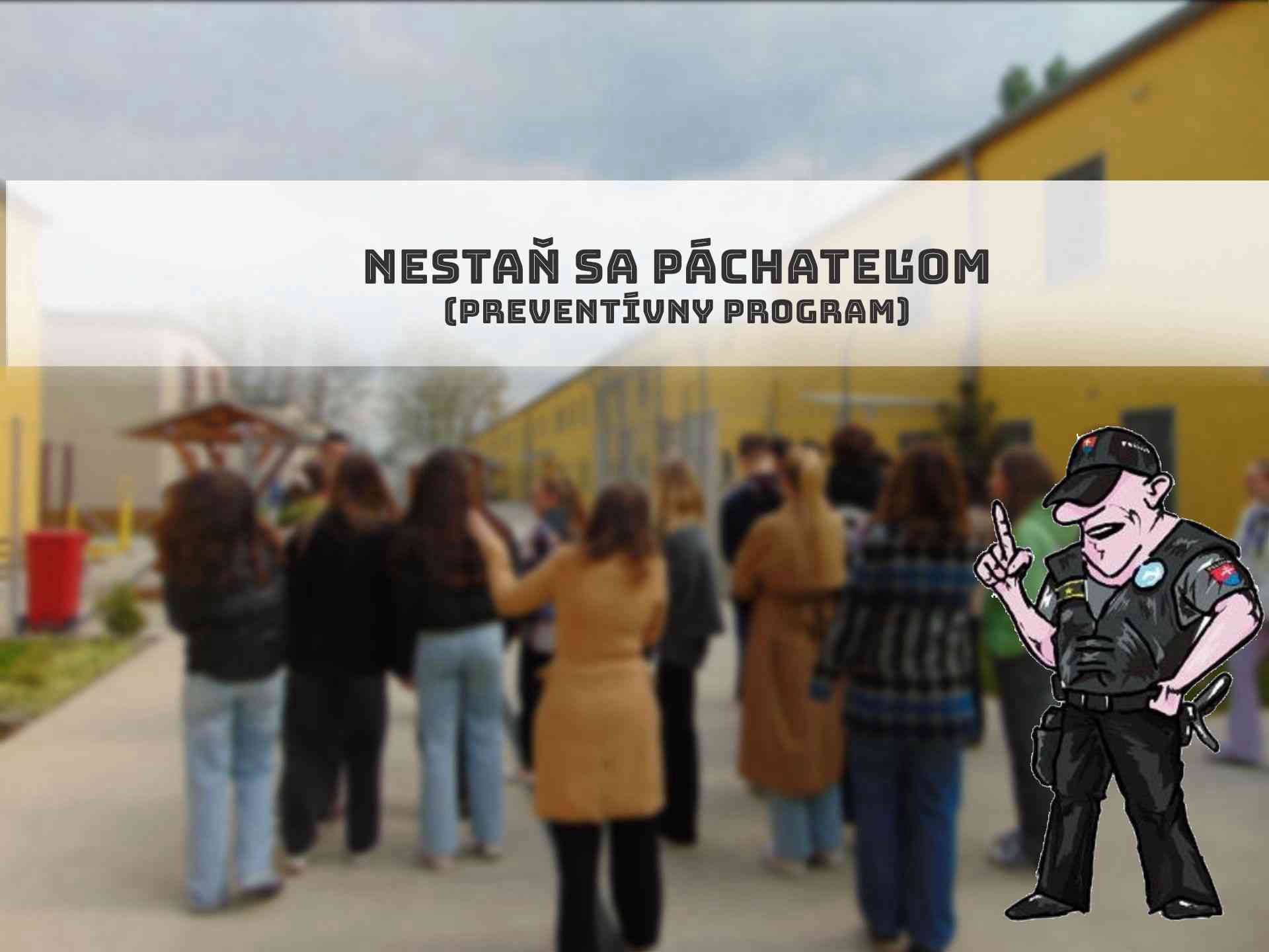 Fotografia článku Pokračujeme v projekte „Nestaň sa páchateľom“